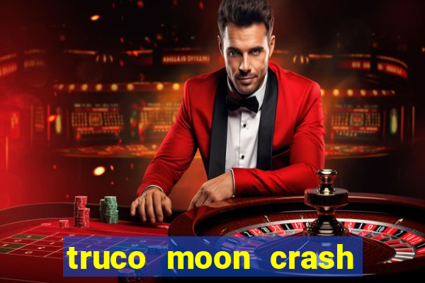 truco moon crash and poker