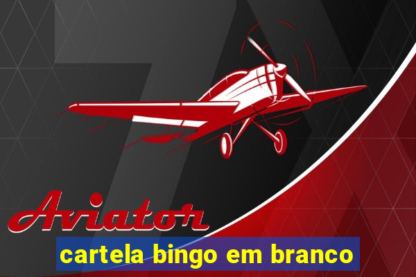 cartela bingo em branco