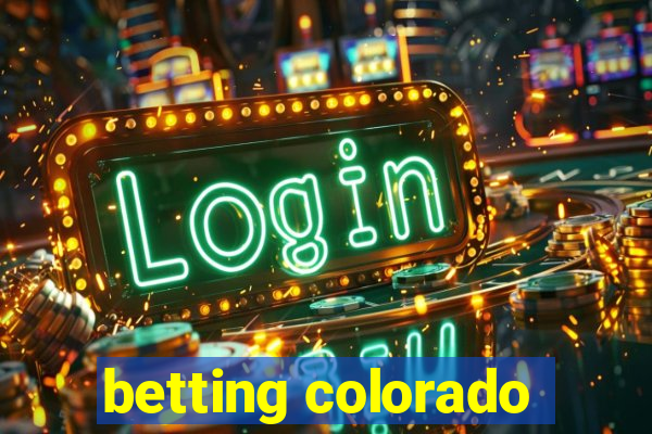 betting colorado