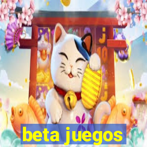 beta juegos