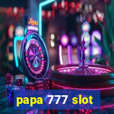 papa 777 slot