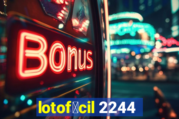 lotof谩cil 2244