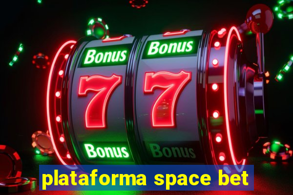 plataforma space bet