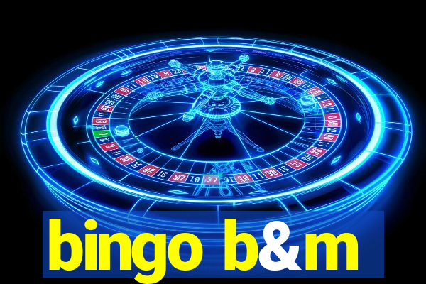 bingo b&m