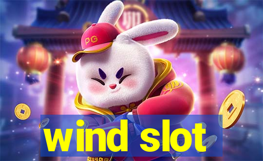 wind slot