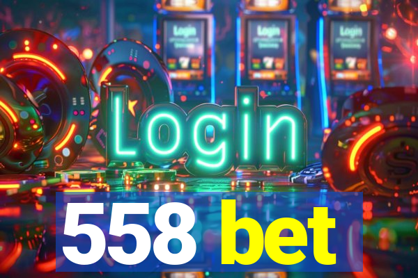 558 bet