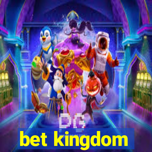 bet kingdom