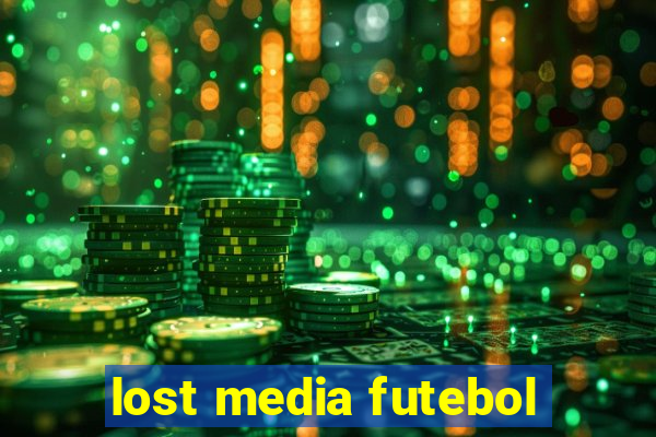 lost media futebol