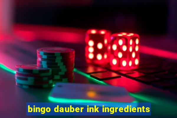 bingo dauber ink ingredients