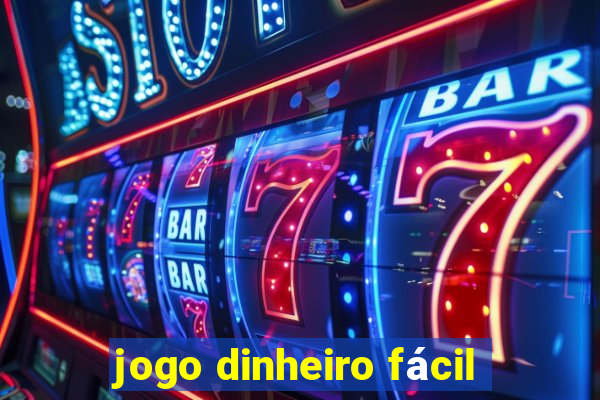 jogo dinheiro fácil