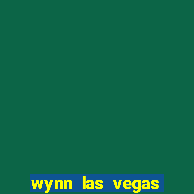 wynn las vegas hotel and casino