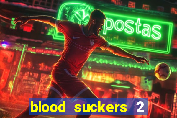 blood suckers 2 slot free play