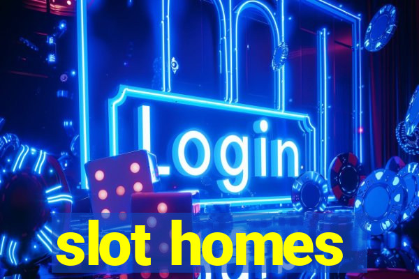 slot homes