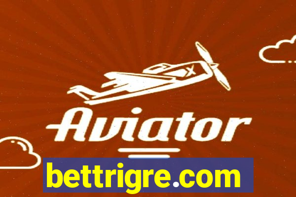 bettrigre.com