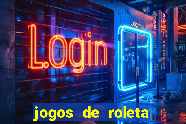 jogos de roleta online grátis