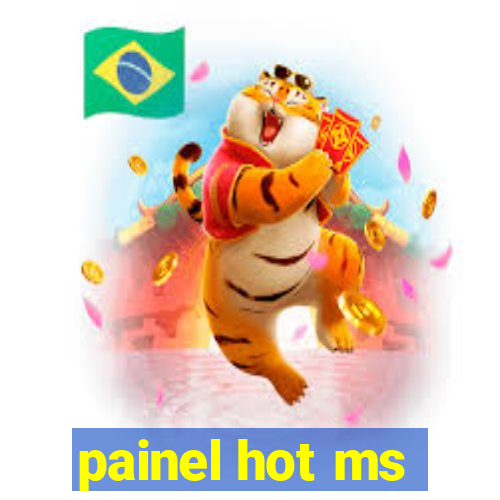 painel hot ms