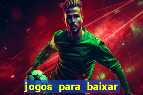 jogos para baixar que ganha dinheiro