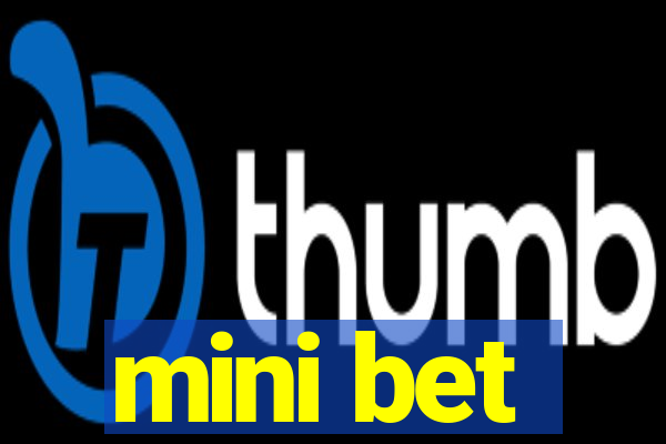 mini bet