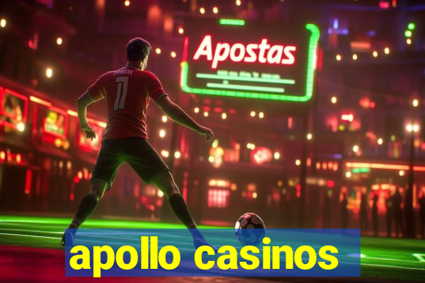 apollo casinos