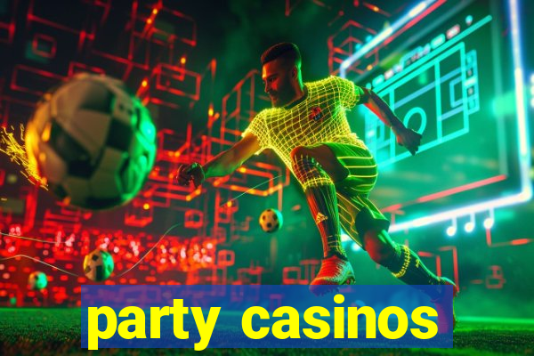 party casinos