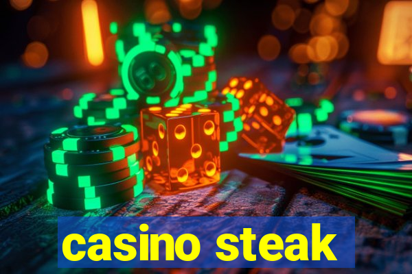 casino steak