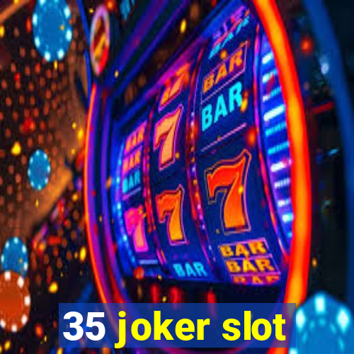 35 joker slot