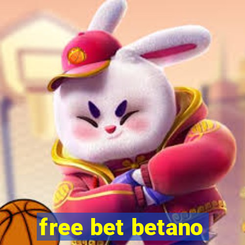 free bet betano