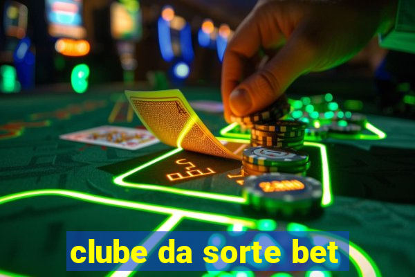 clube da sorte bet