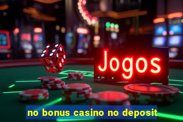 no bonus casino no deposit