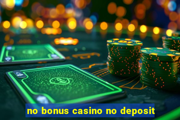 no bonus casino no deposit