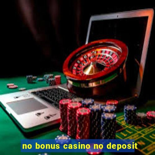 no bonus casino no deposit