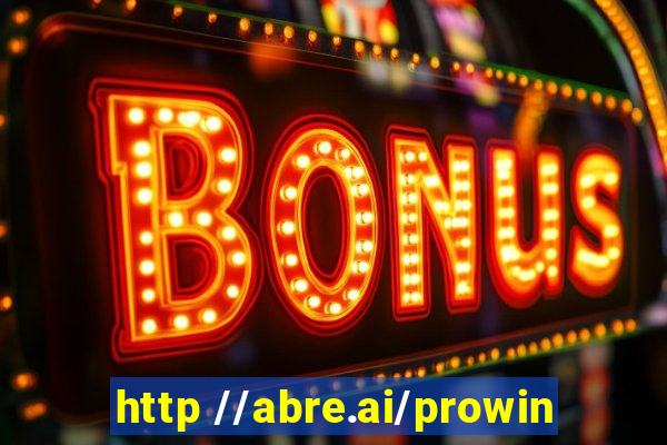 http //abre.ai/prowin