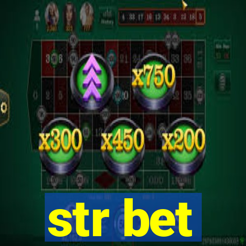 str bet