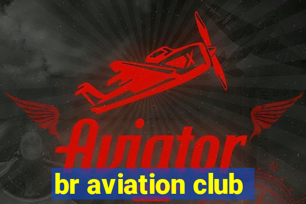 br aviation club