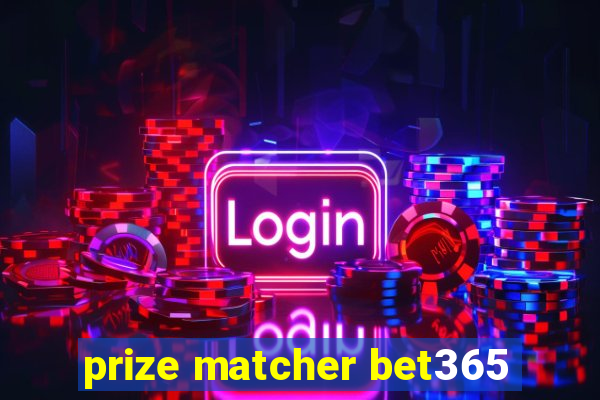 prize matcher bet365