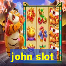 john slot