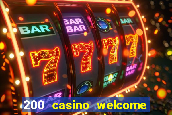 200 casino welcome bonus uk