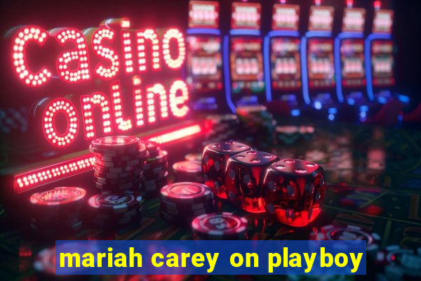 mariah carey on playboy