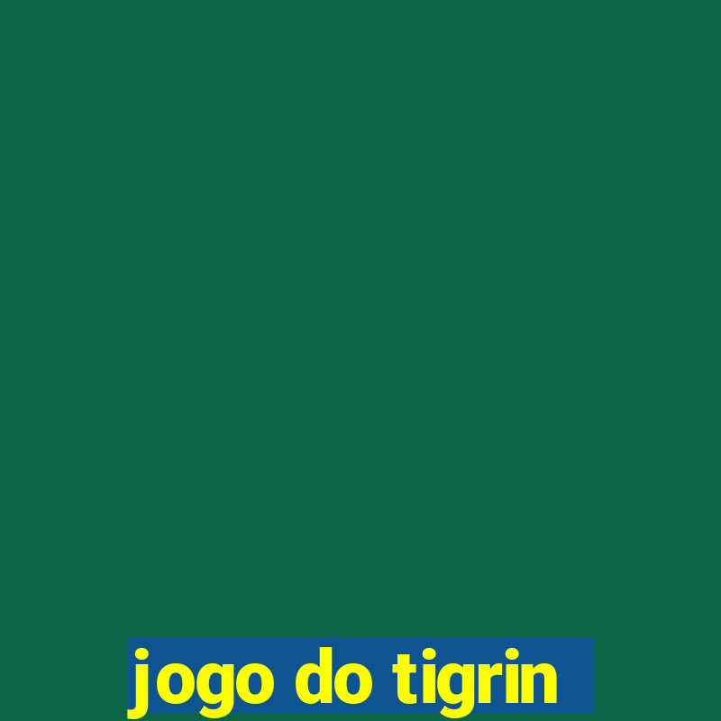 jogo do tigrin