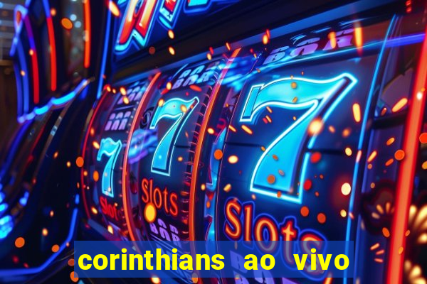 corinthians ao vivo multi canal