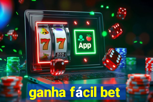 ganha fácil bet