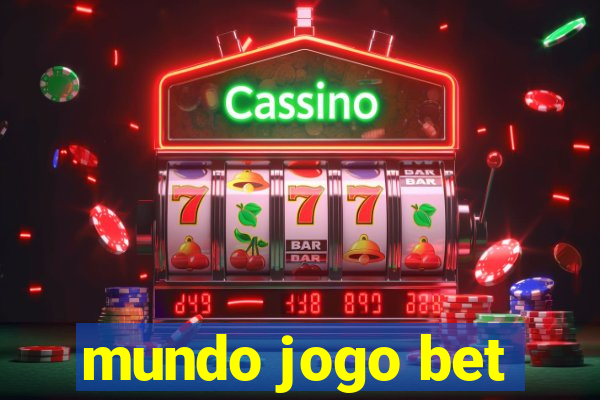 mundo jogo bet