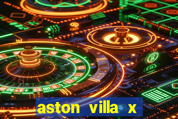 aston villa x chelsea palpite