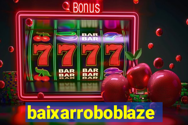 baixarroboblaze