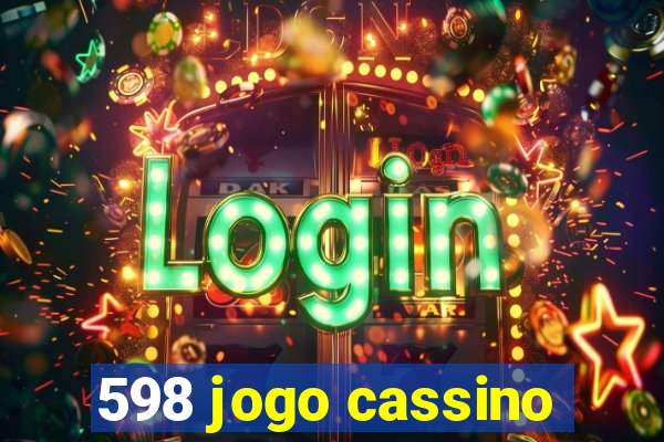 598 jogo cassino