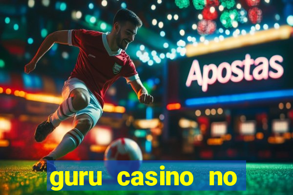 guru casino no deposit bonus