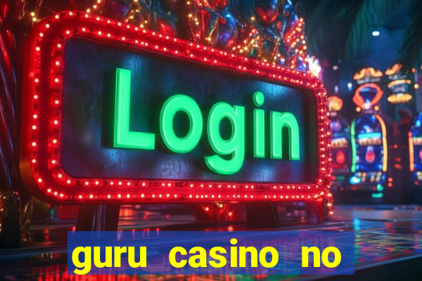 guru casino no deposit bonus