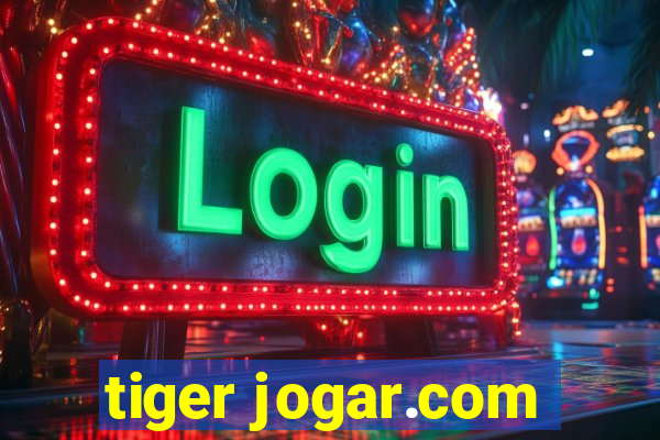 tiger jogar.com