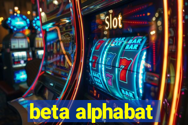 beta alphabat