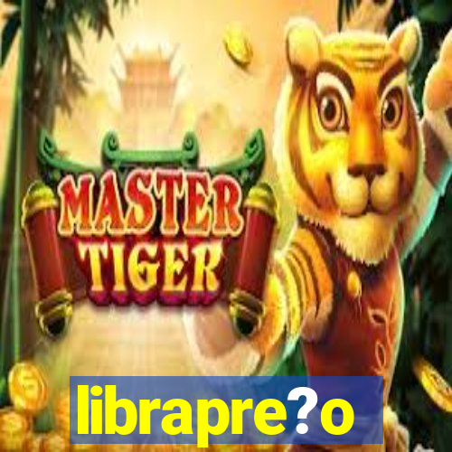 librapre?o